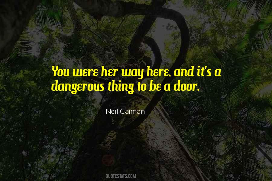 Dangerous Thing Quotes #1361033