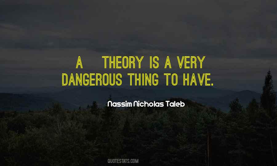 Dangerous Thing Quotes #998415