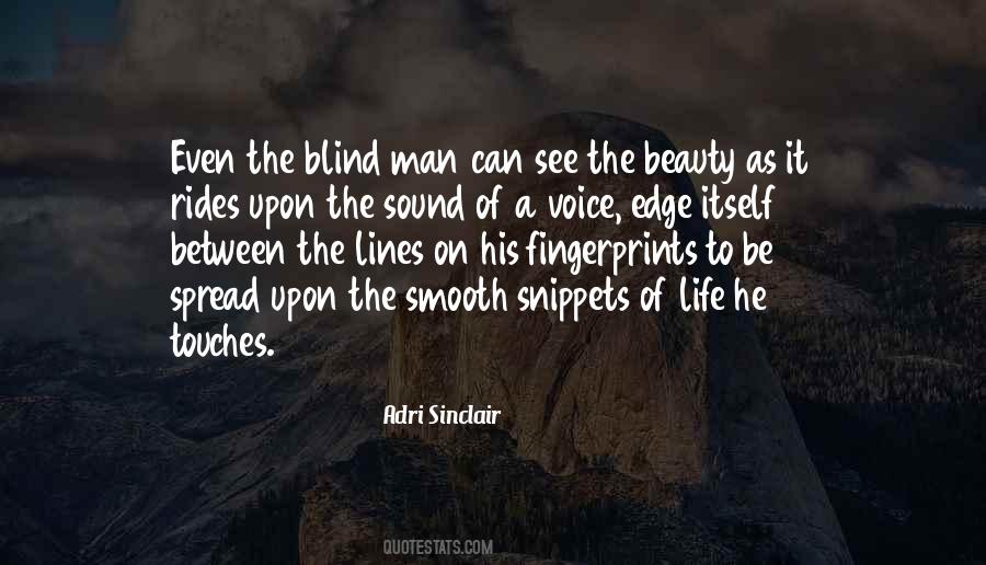 Even The Blind Can See Quotes #1133879