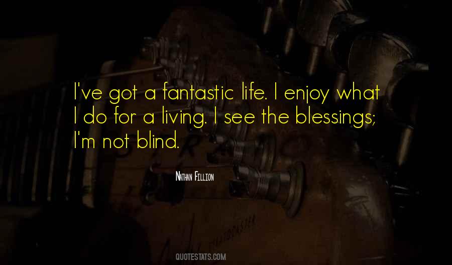 Even The Blind Can See Quotes #365220