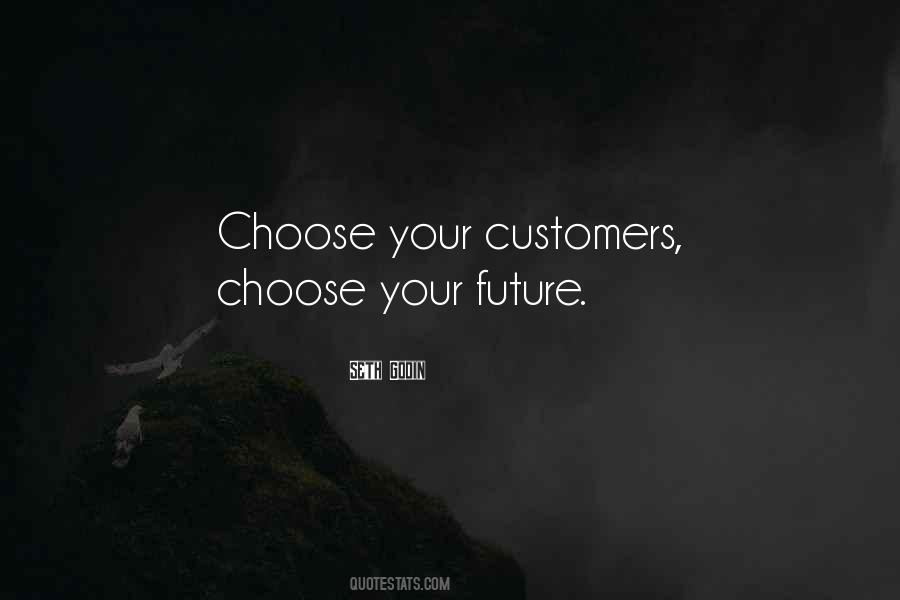 Choose Your Future Quotes #184505