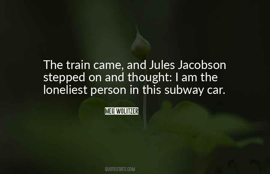 Loneliest Person Quotes #1777105