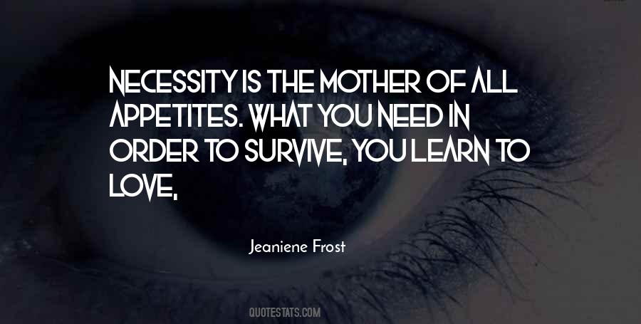 Necessity Is The Mother Of Quotes #1559109