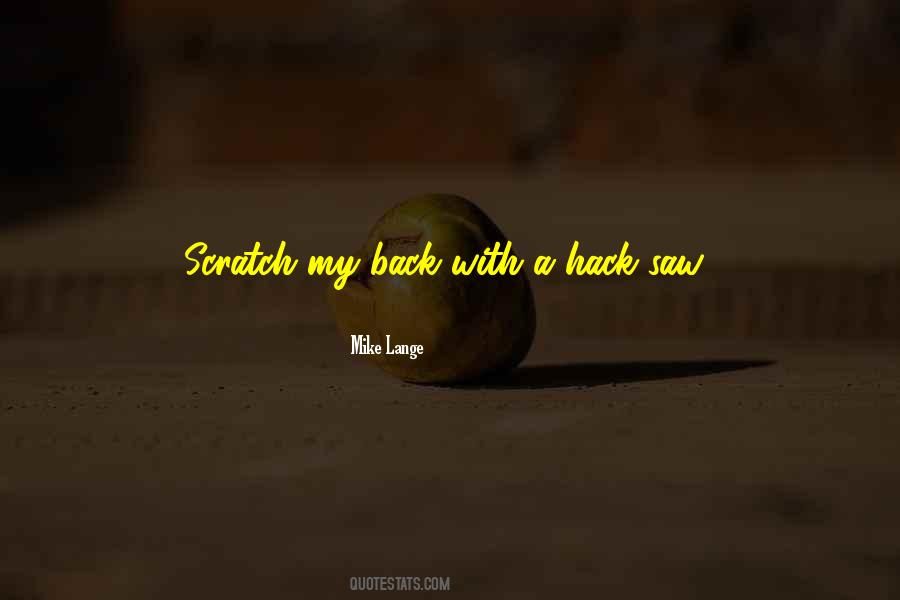Scratch My Back I Scratch Yours Quotes #1142656