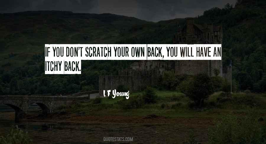 Scratch My Back I Scratch Yours Quotes #37999