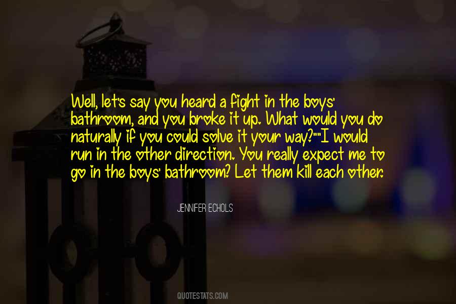 Let Them Fight Quotes #1772218