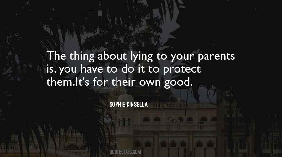 Lying To Your Parents Quotes #227057