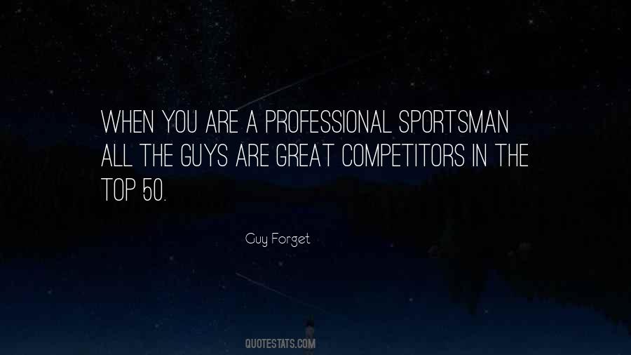Professional Sportsman Quotes #1683827