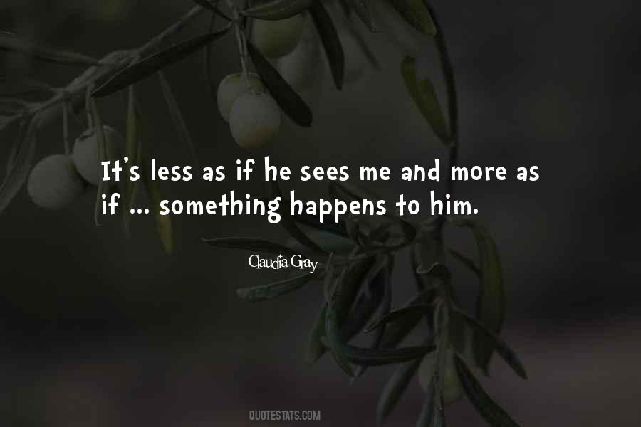If Something Happens To Me Quotes #1284668