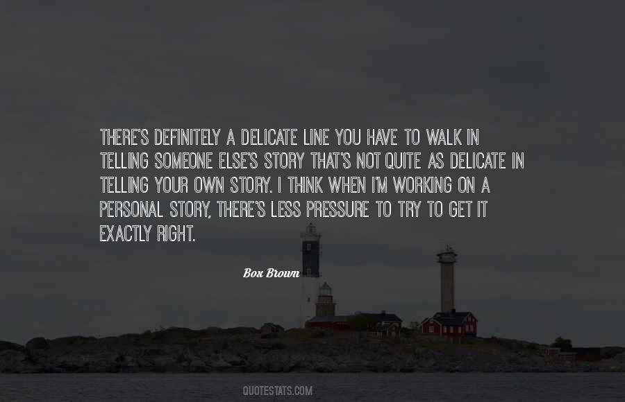 Own Your Own Story Quotes #325106