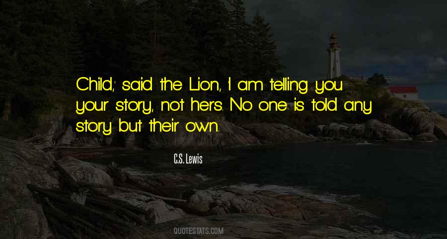 Own Your Own Story Quotes #408483