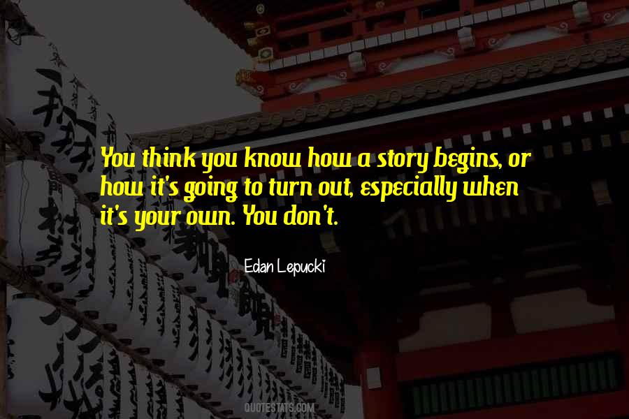 Own Your Own Story Quotes #477177