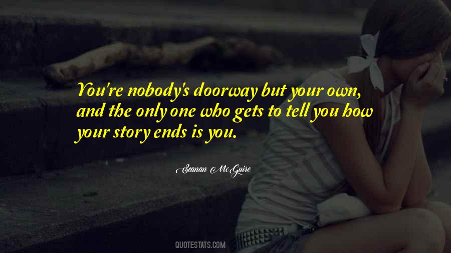Own Your Own Story Quotes #541023