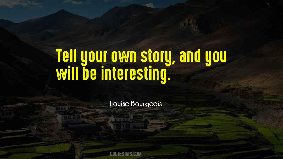 Own Your Own Story Quotes #601519