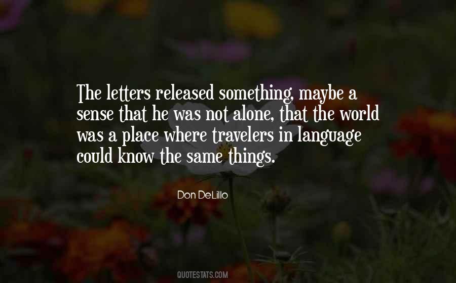 Alone Is The Best Place To Be Quotes #132969