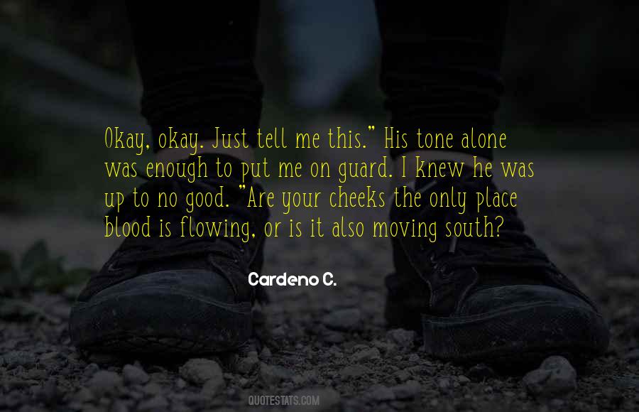 Alone Is The Best Place To Be Quotes #153572