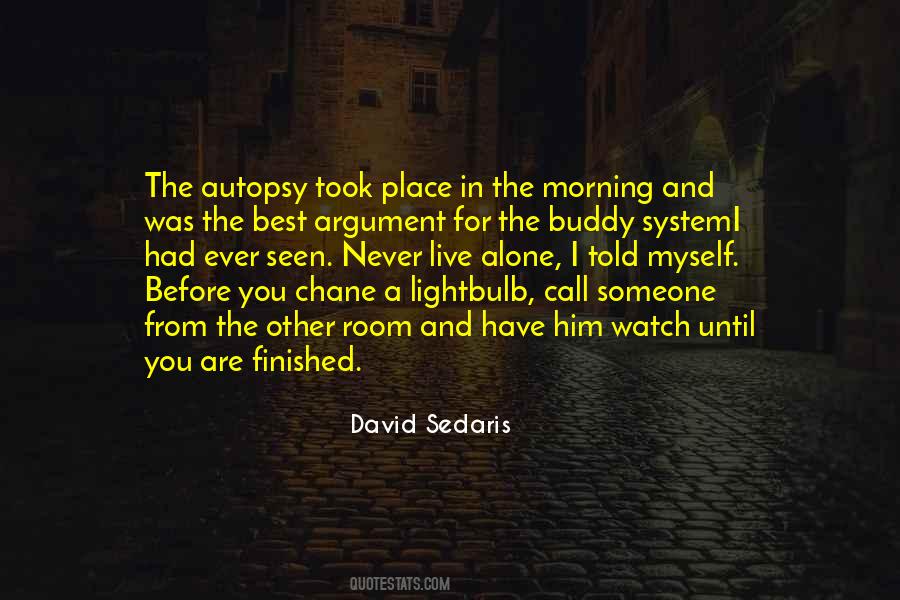 Alone Is The Best Place To Be Quotes #45320