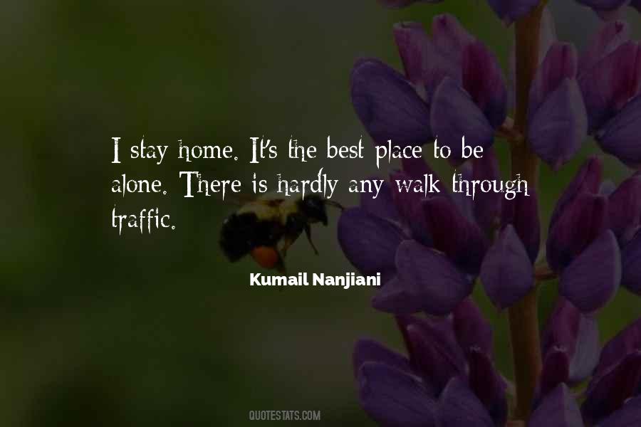 Alone Is The Best Place To Be Quotes #887075