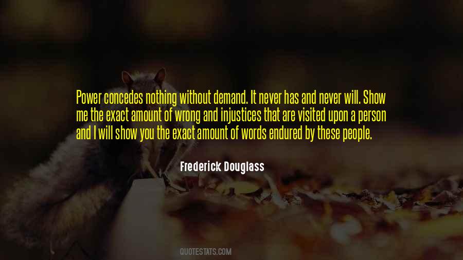 Power Concedes Nothing Without A Demand Quotes #593472