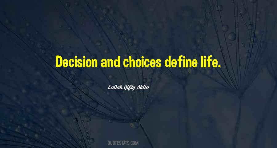 Decision And Choices Quotes #1730767