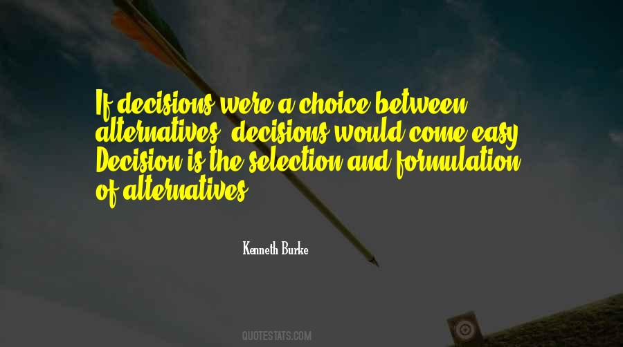 Decision And Choices Quotes #249369