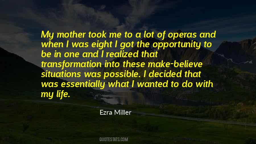 Quotes About The Operas #643320