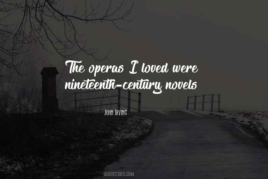 Quotes About The Operas #793693