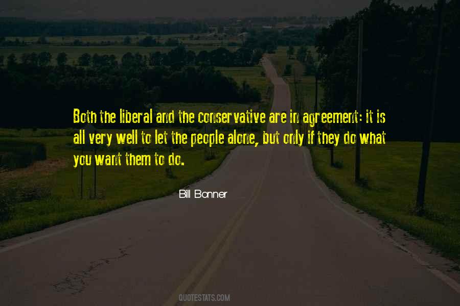 Let People Do What They Want To Do Quotes #325058