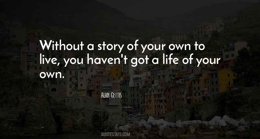 Live Your Story Quotes #1532306