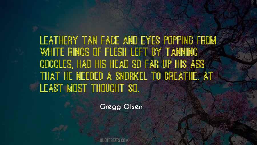 Tan Face Quotes #1060126