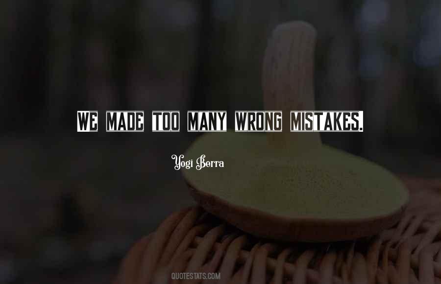 Too Many Mistakes Quotes #679033