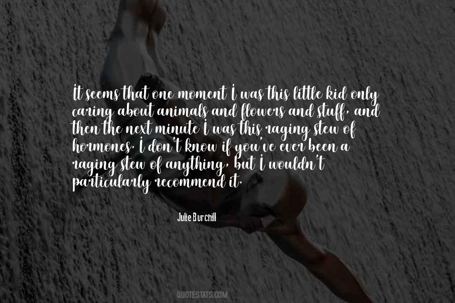 Been A Minute Quotes #1268877