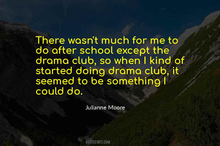 School Club Quotes #1358843