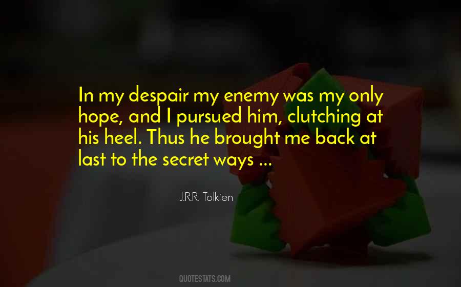 Secret Enemy Quotes #1648920
