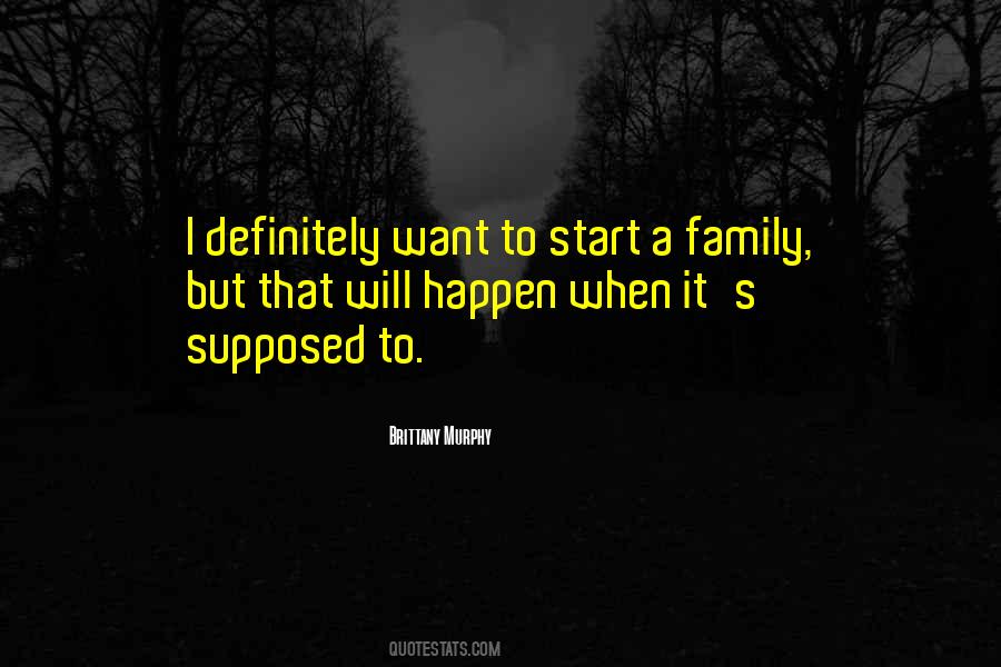 Start A Family Quotes #1400479