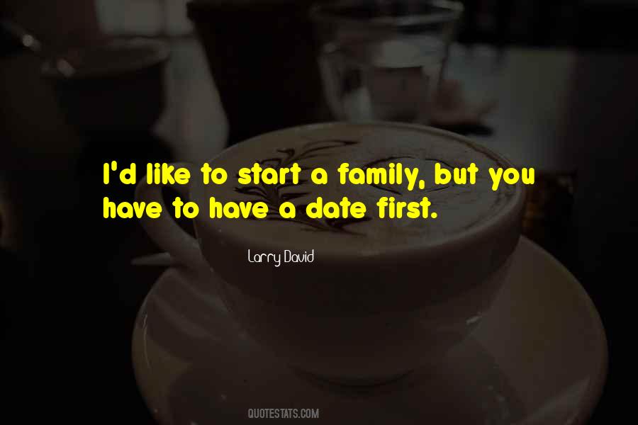 Start A Family Quotes #925535