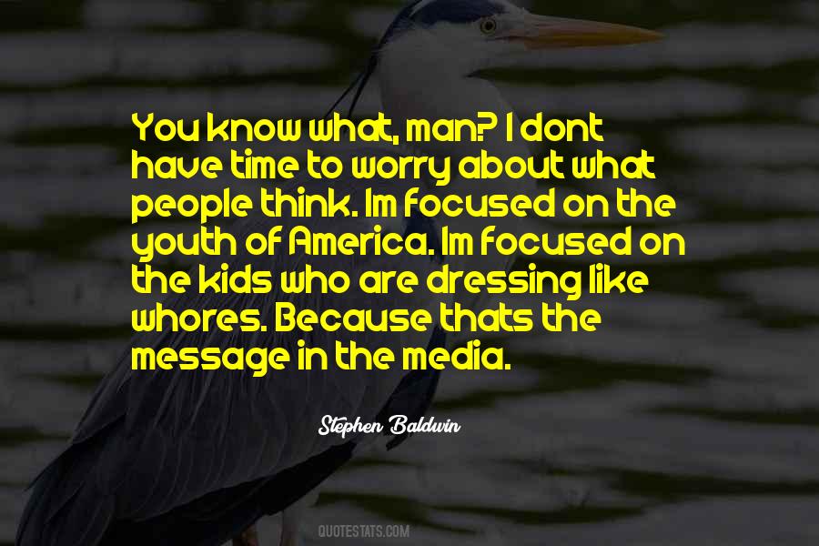 Dont Know Who You Are Quotes #1569275