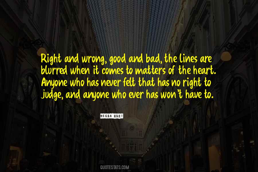 No One Has The Right To Judge Anyone Quotes #152069