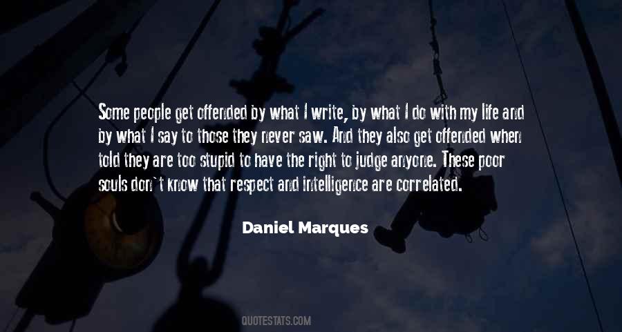 No One Has The Right To Judge Anyone Quotes #386844