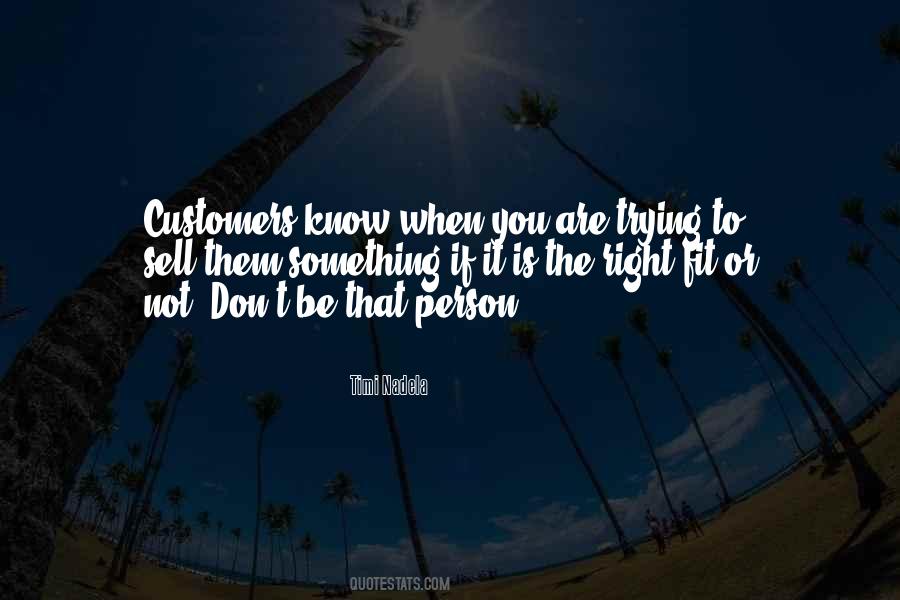 Not The Right Person Quotes #495414
