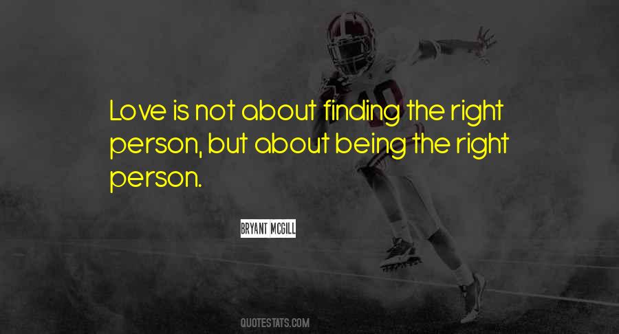 Not The Right Person Quotes #641573