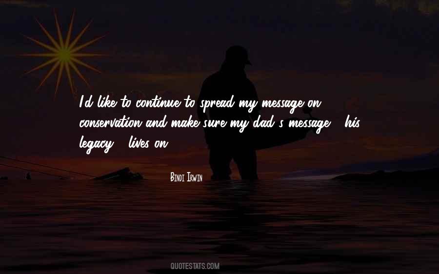 His Legacy Lives On Quotes #239877