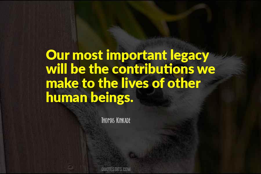 His Legacy Lives On Quotes #675126