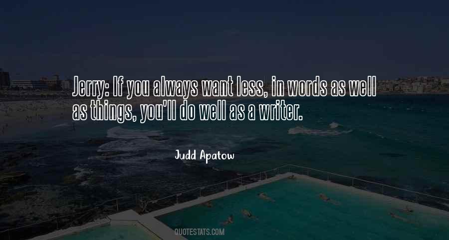 Want Less Quotes #1292590