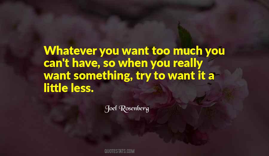 Want Less Quotes #178955