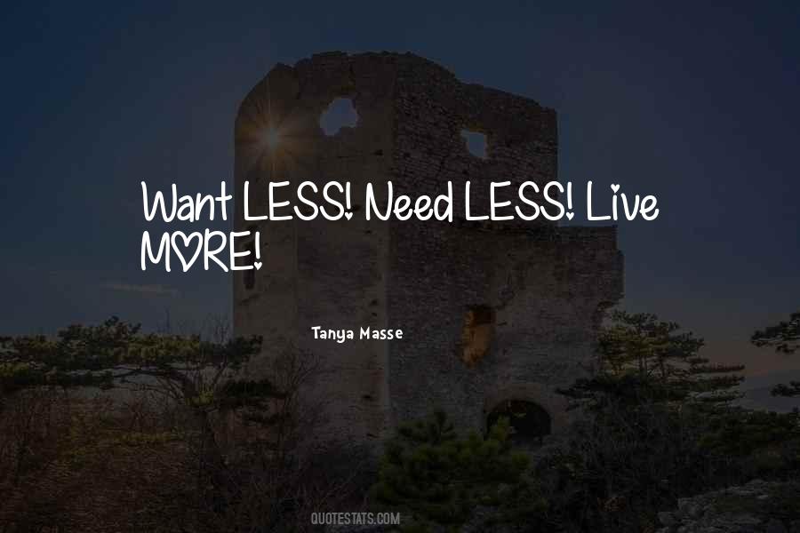 Want Less Quotes #31076