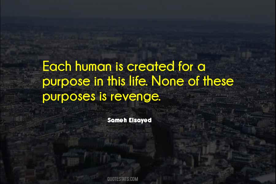 Purpose In This Life Quotes #1153019