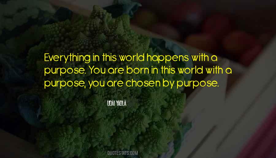 Purpose In This Life Quotes #1717335
