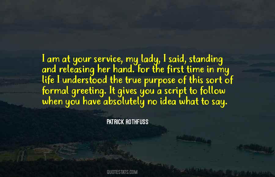 Purpose In This Life Quotes #342727