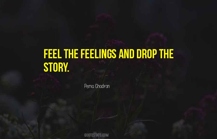 Feel The Feelings Quotes #1212351